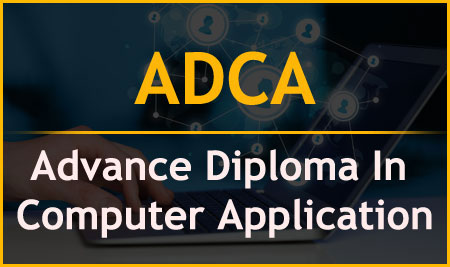 Advanced Diploma in Computer Applications (ADCA)